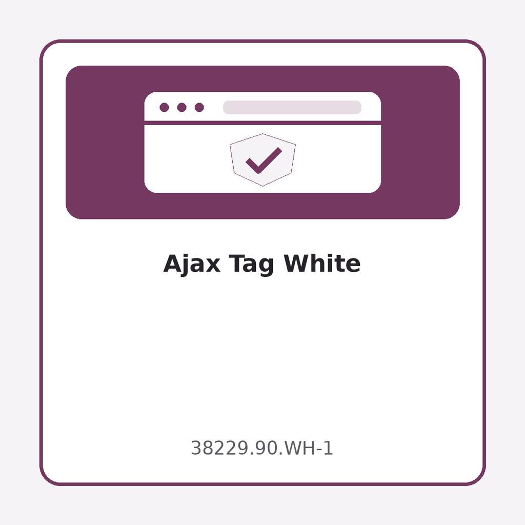 [38229.90.WH-1] Ajax Tag White