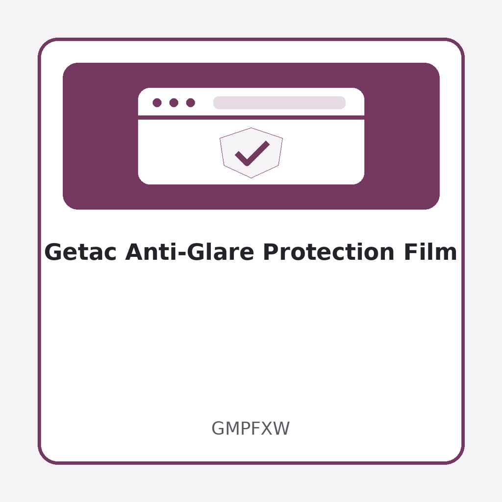 [GMPFXW] Getac Anti-Glare Protection Film