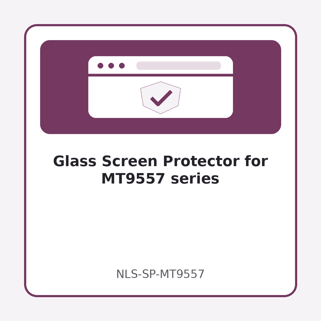 [NLS-SP-MT9557] Glass Screen Protector for MT9557 series